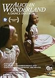 ALICE IN WONDERLAND: A Dance Fantasy