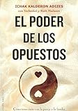 El poder de los opuestos (Spanish Edition)