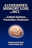 Alzheimer€™s, Memory Loss, and MCI The Latest Science for Prevention & Treatment