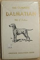 THE COMPLETE DALMATION Another Denlinger Book B000V5Q98Q Book Cover