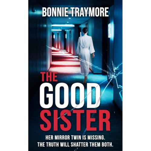 THE GOOD SISTER by Bonnie Traymore