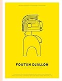 Foutah Djallon: Eine kulinarische Rundreise durch Westafrika - Mamadou Oury Balde, Carla Behringer, Eva Behringer 
