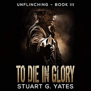 To Die in Glory Audiolibro Por Stuart G. Yates arte de portada