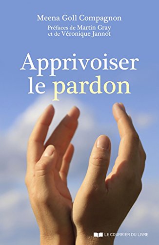Télécharger Apprivoiser le pardon Livre PDF Gratuit