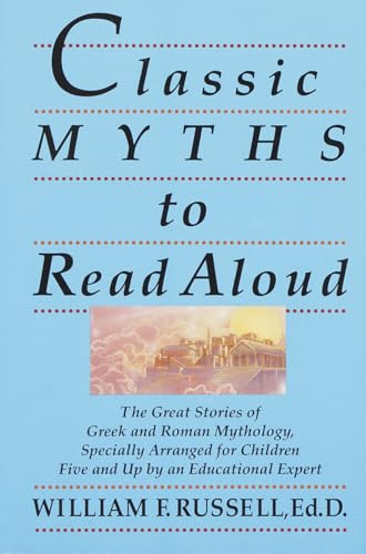 Classic Myths to Read Aloud: The Great Stories ... 0517588374 Book Cover