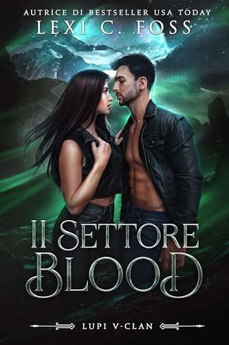  Il settore Blood (Lupi V-Clan Vol. 1)