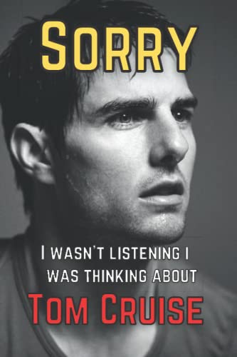 sorry i wasn't listening i was thinking about Tom Cruise: Tom Cruise Composition Notebook Journal , Birthday Gift Notebook , Lined Notebook , perfect ... Cruise lovers, 6Ã—9 inches 120 lined pages.