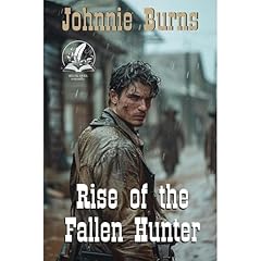 Rise of the Fallen Hunter Audiolibro Por Johnnie Burns arte de portada