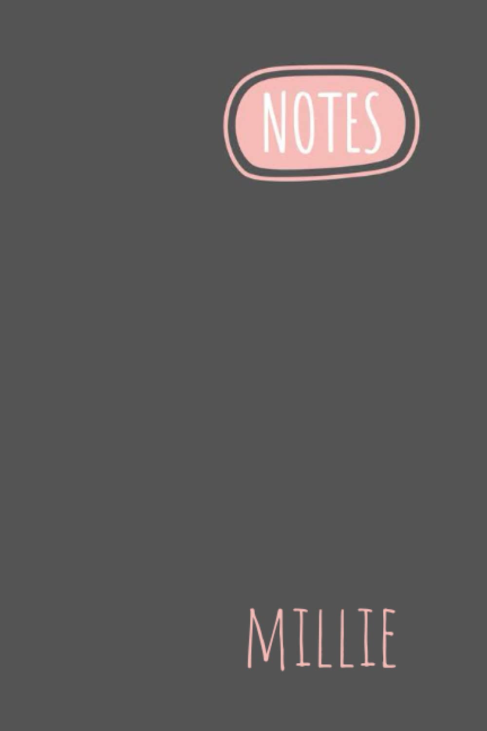 Millie Notes: Personalised Journal Notebook for Girls Named Millie. Elegant Simpe Design (Custom Name Journal, Blank Journal, Write in Notebook) Large ... of Size 6x9 110 Pages(Millie Notebook)