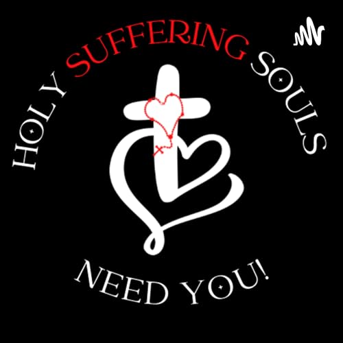 Prayers for Holy Suffering Souls Podcast Por Holy Soul arte de portada