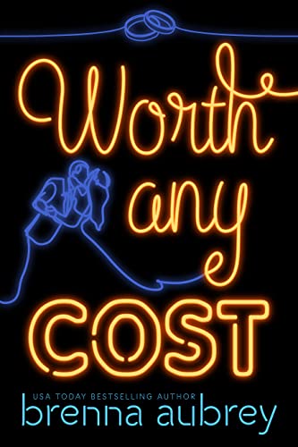 Worth Any Cost: A Billionaire Bride Romance (Gaming The System Book 6)