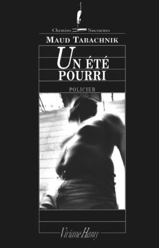 UN ETE POURRI: Written by Maud Tabachnik, 1994 Edition, Publisher: Editions Viviane Hamy [Paperback]