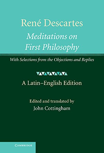 René Descartes: Meditations on First Philosophy: With Selections from the Objections and Replies