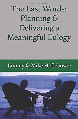 Last Words: Planning & Delivering a Meaningful Eulogy