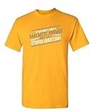 Don'T Ask A Stupid Question funny mens gift idea sarcastic funny T Shirt