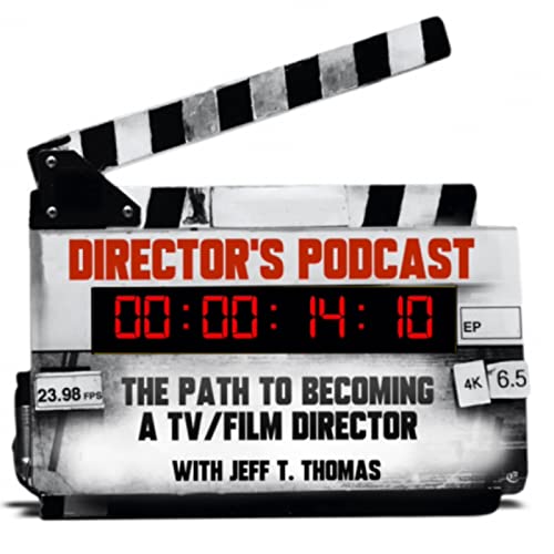 Director's Podcast with Jeff T. Thomas Titelbild