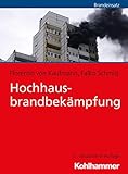 Hochhausbrandbekämpfung (Fachbuchreihe Brandschutz)
