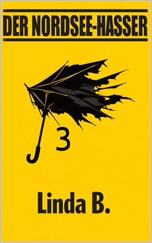 DER NORDSEE HASSER (Linda B. Norddeutsche Krimis/Erzählungen 24) (German Edition)