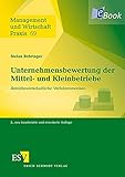 Unternehmensbewertung der Mittel- und Kleinbetriebe: Betriebswirtschaftliche Verfahrensweisen (Management und Wirtschaft Praxis 69)