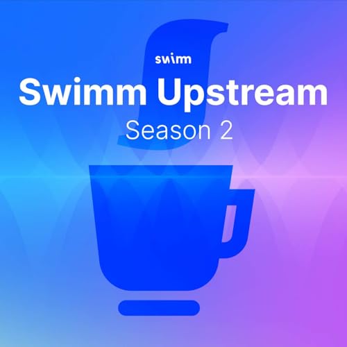 Swimm Upstream - Season 2 Trailer cover art