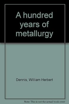 Hardcover A hundred years of metallurgy Book