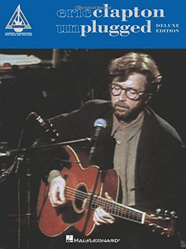 Eric Clapton   Unplugged   Deluxe Edition (Recorded Versions Guitar): Written by Eric Clapton, 2014 Edition, (Deluxe) Publisher: Hal Leonard Publishing Corporation [Paperback]