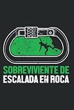  Sobreviviente De Escalada En Roca - Montaña Escalador Cuaderno De Notas: Formato A5 I 110 Páginas I Regalo Como Diario Planificador O Agenda