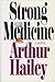 Strong Medicine: A Novel
