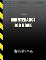 Maintenance Log Book: Large ( 8.5" x 11" ) | 110 pages | Perfect Binding | Durable Softcover 1718918216 Book Cover