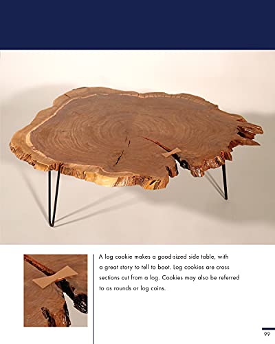 Woodworker's Guide to Live Edge Slabs: Transforming Trees Into Tables, Benches, Cutting Boards, and