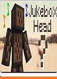  The Story Of Jukebox Head - Minecraft (English Edition)