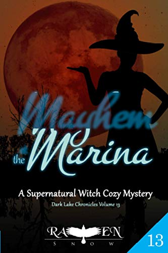 Mayhem at the Marina: Witch Cozy Mystery (Dark Lake Chronicles)