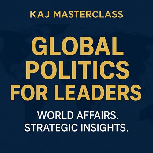 『Global Politics for Leaders: SCO Summit, China-Russia-NK Power Moves, Nepal | Irina Tsukerman | World Politics Update 50』のカバーアート