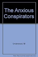 The Anxious Conspirator B008N0G5Z8 Book Cover