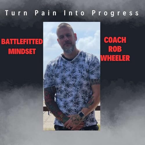 Turning Pain Into Progress: Battlefitted Mindset