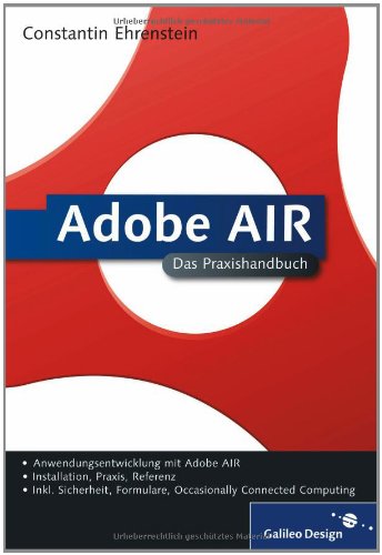 Adobe AIR: Installation, Praxis, Referenz