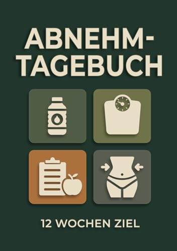 12-Wochen Abnehmtagebuch: Dein Planer für nachhaltige Gewichtsabnahme und Erfolg: Tägliche Protokollierung von Ernährung, Sport und Fortschritt – ... Wochenpläne und Erfolgsübersicht