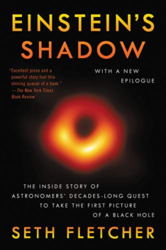 Einstein's Shadow: The Inside Story of Astronomers' Decades-Long Quest to Take the First
