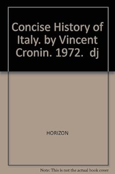 Hardcover Concise History of Italy. by Vincent Cronin. 1972. dj Book