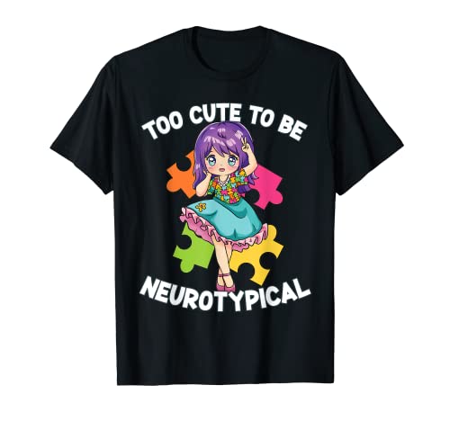 Demasiado lindo para ser neurotípico - conciencia del autismo del anime kawaii Camiseta