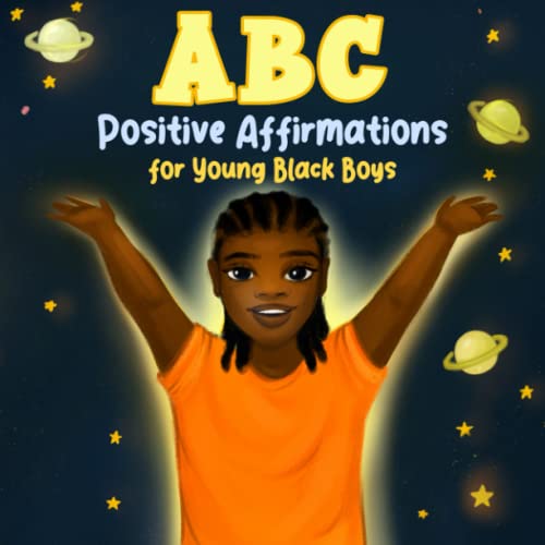 Image of ABC Positive Affirmations for Young Black Boys: Encouraging Words and Affirmations to Inspire Boys and Remind Them of Their Inner Strength, Power, and ... | African American Children Books)