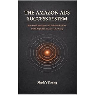 THE AMAZON ADS SUCCESS SYSTEM Audiobook By Mark Y Strong cover art