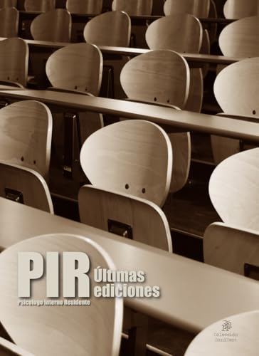PIR. Psicólogo Interno Residente. Últimas ediciones (Exámenes PIR...