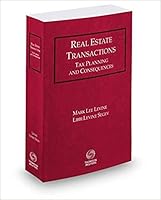 Real Estate Transactions: Tax Planning and Consequences, 2018-2019 edition 153923147X Book Cover