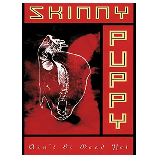 Skinny Puppy - Ain't It Dead Yet