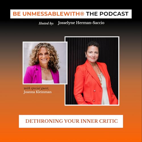 Dethroning Your Inner Critic with Joanna Kleinman