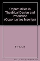 Opportunities in Theatrical Design and Production (Opportunities in) 0844262579 Book Cover