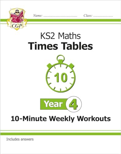 KS2 Maths: Times Tables 10-Minute Weekly Workouts - Year 4