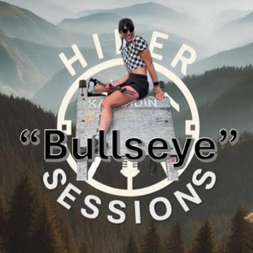 Hiker Sessions - "Bullseye"