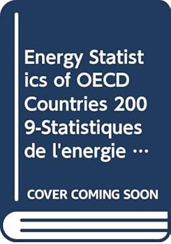 Energy Statistics of OECD Countries 2009-Statistiques de l'energie des pays de l'OCDE 2009